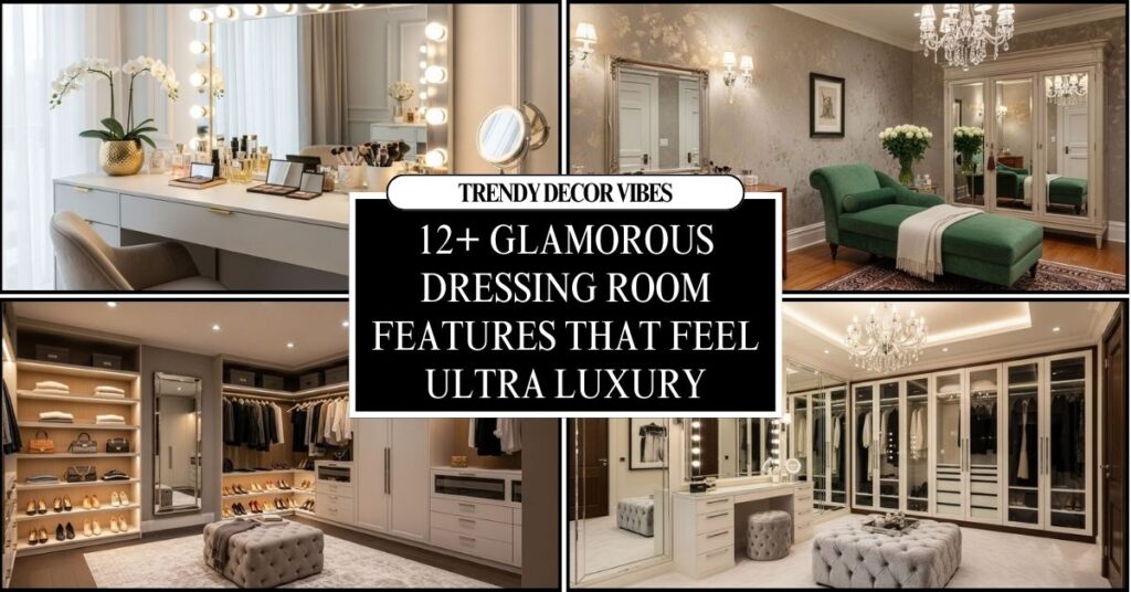glamorous dressing room features