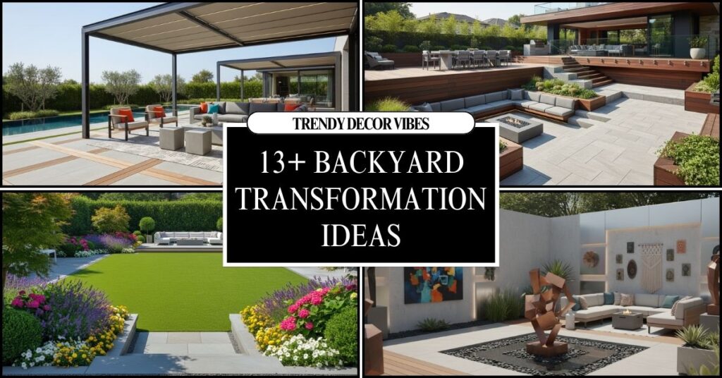 Backyard Transformation Ideas to Upgrade Your Outdoor Space