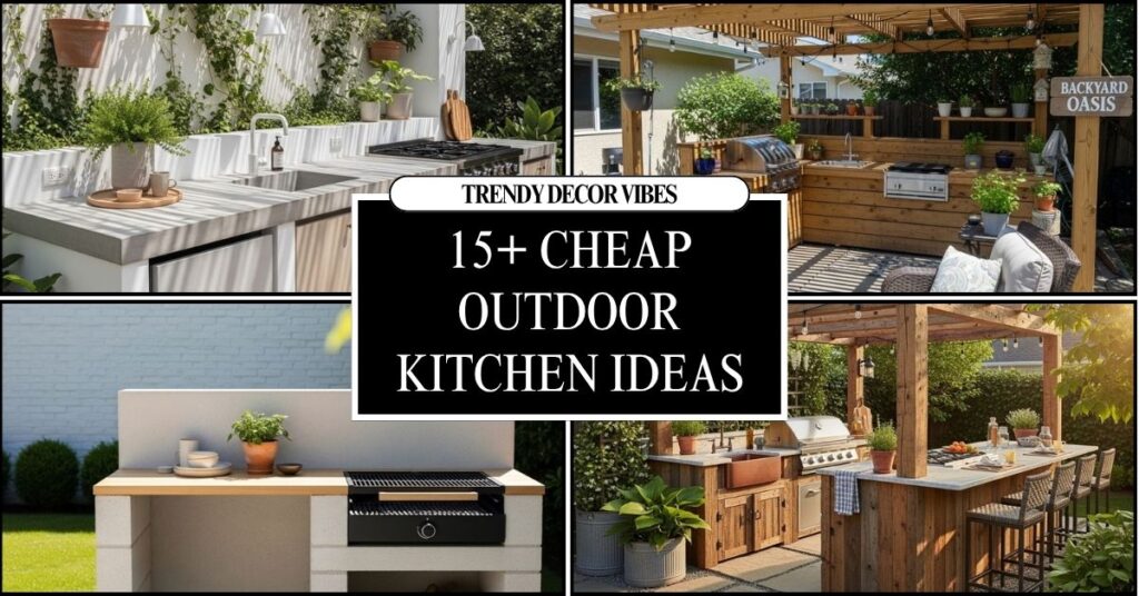Easy Cheap Outdoor Kitchen Ideas To Upgrade Any Space
